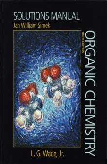 Solutions manual [for] Organic chemistry, sixth edition [by] L.G. Wade