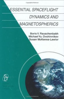 Essential Spaceflight Dynamics and Magnetospherics (Space Technology Library)