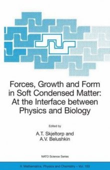 Forces, growth, and form in soft condensed matter: at the interface between physics and biology