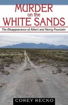 Murder on the White Sands: The Disappearance of Albert and Henry Fountain (A.C. Greene Series)
