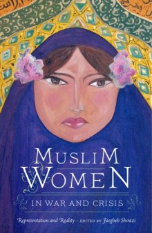 Muslim Women in War and Crisis: Representation and Reality