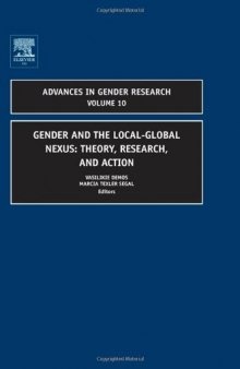 Gender and the Local-Global Nexus, Volume 10: Theory, Research, and Action (Advances in Gender Research)