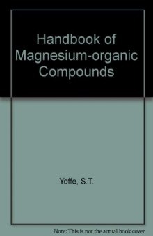 Handbook of Magnesium–Organic Compounds. Volume III