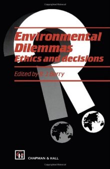 Environmental Dilemmas: Ethics and decisions