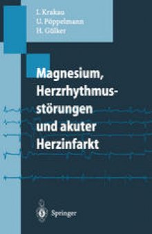 Magnesium, Herzrhythmusstörungen und akuter Herzinfarkt