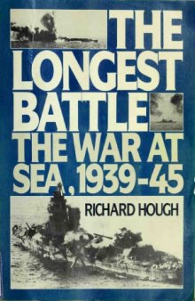 The Longest Battle: The War at Sea, 1939–45