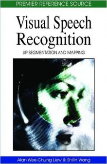 Visual Speech Recognition: Lip Segmentation and Mapping 