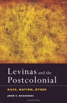 Levinas and the postcolonial : race, nation, other
