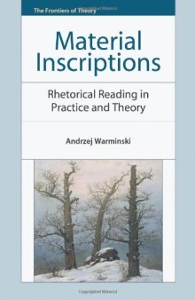 Material Inscriptions Rhetorical Reading in Practice and Theory