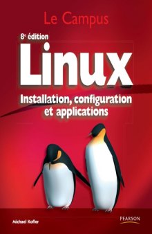 Linux, installation, configuration et application (8e édition)