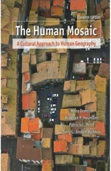 The Human Mosaic. A Cultural Approach to Human Geography  