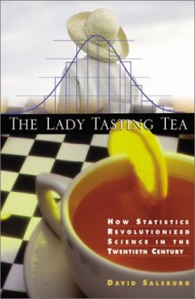 The lady tasting tea: how statistics revolutionized science