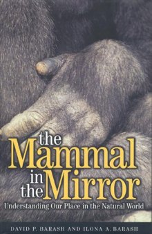 The mammal in the mirror: understanding our place in the natural world  