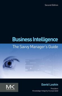 Business Intelligence  The Savvy Manager's Guide