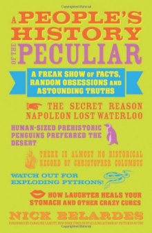 A People's History of the Peculiar: A Freak Show of Facts, Random Obsessions and Astounding Truths