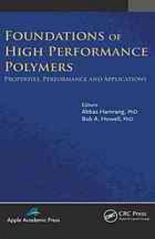 Foundations of high performance polymers : properties, performance, and applications