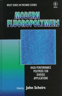 Modern Fluoropolymers High Performance Polymers for Diverse Applications