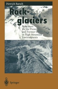 Rockglaciers: Indicators for the Present and Former Geoecology in High Mountain Environments