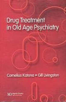 Drug treatment in old age psychiatry