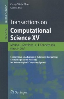 Transactions on Computational Science XV: Special Issue on Advances in Autonomic Computing: Formal Engineering Methods for Nature-Inspired Computing Systems