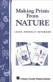 Making Prints from Nature: Storey's Country Wisdom Bulletin A-177