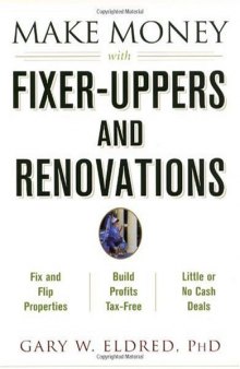 Make Money with Fixer-Uppers and Renovations