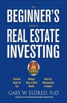 The Beginner's Guide to Real Estate Investing 