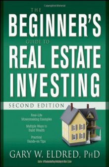 The Beginner's Guide to Real Estate Investing, 2nd Edition