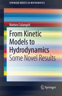 From Kinetic Models to Hydrodynamics: Some Novel Results