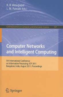 Computer Networks and Intelligent Computing: 5th International Conference on Information Processing, ICIP 2011, Bangalore, India, August 5-7, 2011. Proceedings