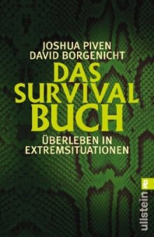Das Survival-Buch. Überleben in Extremsituationen