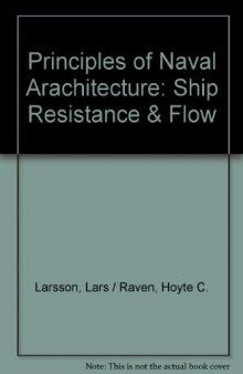 The Principles of Naval Architecture Series: Ship Resistance and Flow