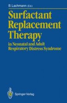 Surfactant Replacement Therapy: in Neonatal and Adult Respiratory Distress Syndrome