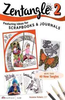 Zentangle 2, Expanded Workbook Edition  Featuring Ideas for Scrapbooks & Journals