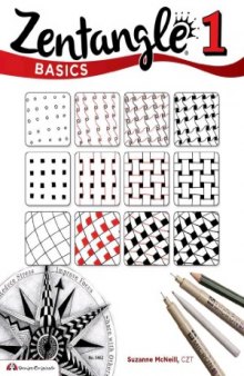 Zentangle Basics, Expanded Workbook Edition  A Creative Art Form Where All You Need is Paper, Pencil & Pen