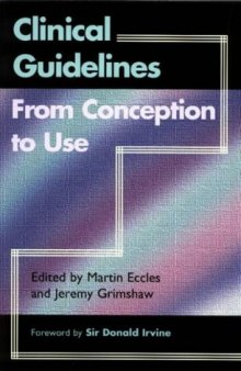 Clinical Guidelines from Conception to Use