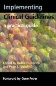 IMPLEMENTING CLINICAL GUIDELINES: a practical guide