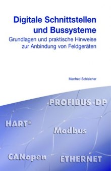 Digitale Schnittstellen und Bussysteme: Grundlagen und praktische Hinweis zur Anbindung von Feldgeräten an Modbus, PROFIBUS-DP, ETHERNET, CANopen und HART