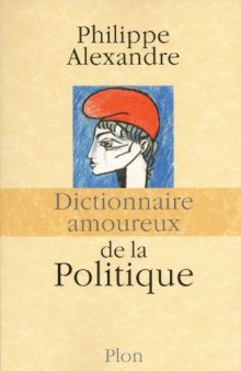 Dictionnaire amoureux de la Politique