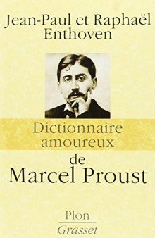 Dictionnaire amoureux de Marcel Proust