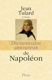 Dictionnaire amoureux de Napoléon