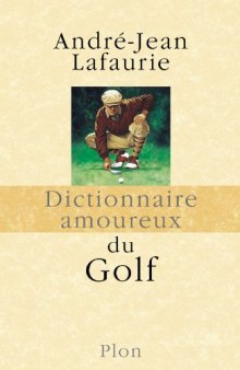 Dictionnaire amoureux du Golf