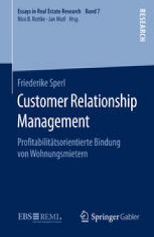 Customer Relationship Management: Proﬁtabilitätsorientierte Bindung von Wohnungsmietern