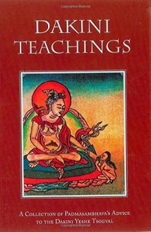 Dakini Teachings: Padmasambhava's Oral Instructions to Lady Tsogyal