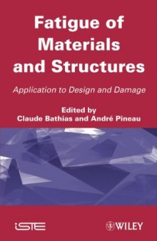Fatigue of Materials and Structures: Application to Design