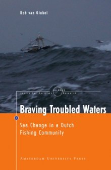 Braving Troubled Waters: Sea Change in a Dutch Fishing Community