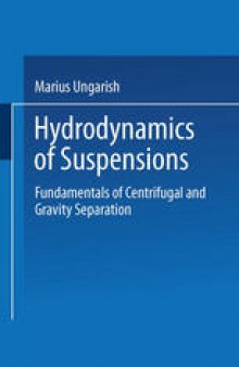 Hydrodynamics of Suspensions: Fundamentals of Centrifugal and Gravity Separation