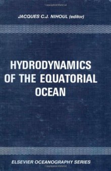 Hydrodynamics of The Equatorial Ocean, Proceedings of The 14th International Liege Colloquium on Ocean Hydrodynamics