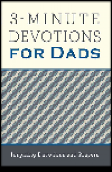 3-Minute Devotions for Dads. Inspiring Devotions and Prayers