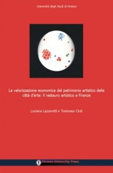 La valorizzazione economica del patrimonio artistico delle città d'arte: il restauro artistico a Firenze  
